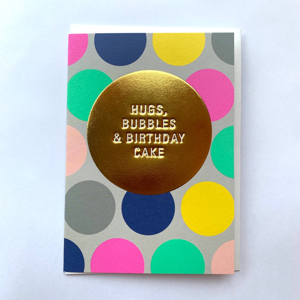Hugs Bubbles and Birthday Cake Greeting Card.jpg
