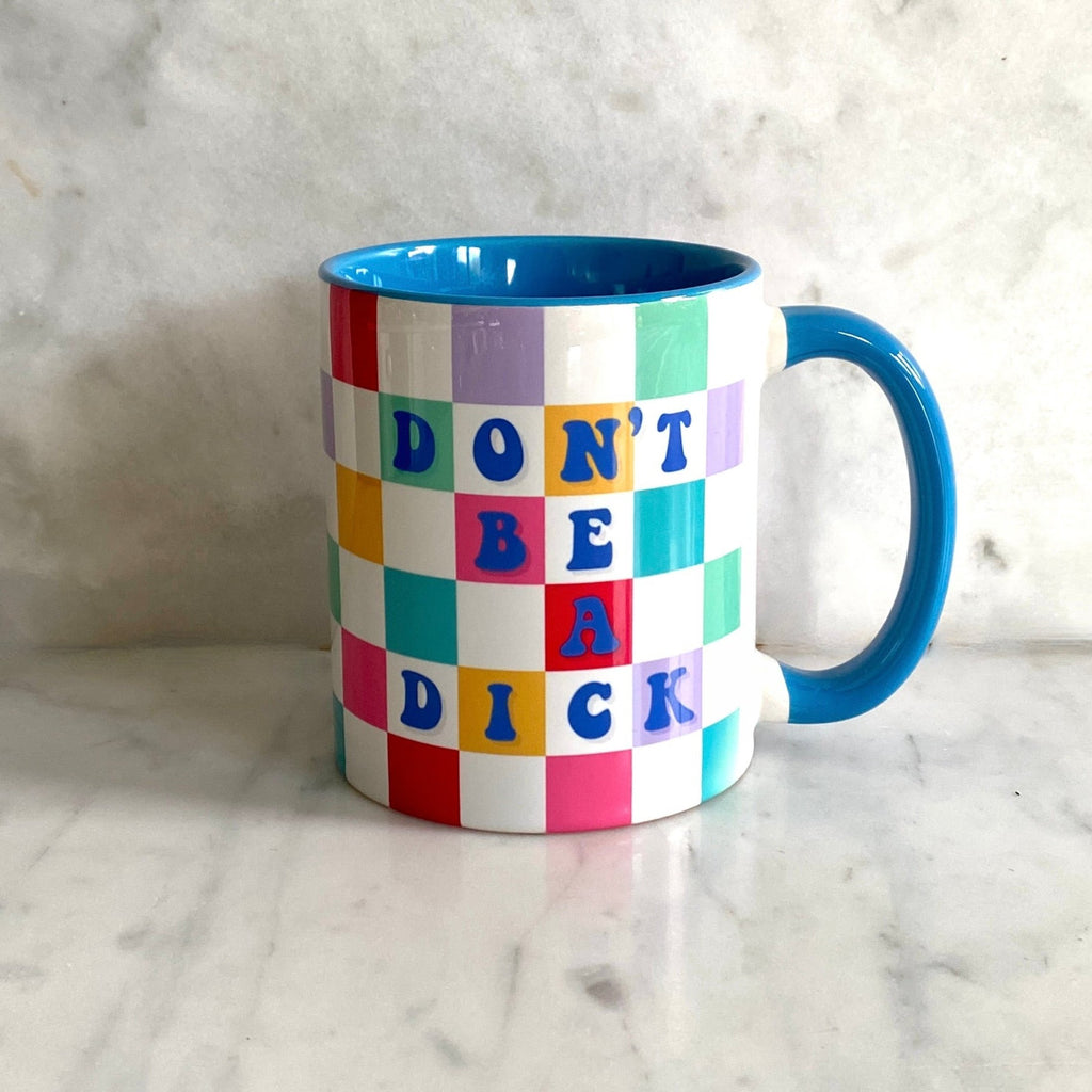 Art Wow Don't Be A Dick Mug