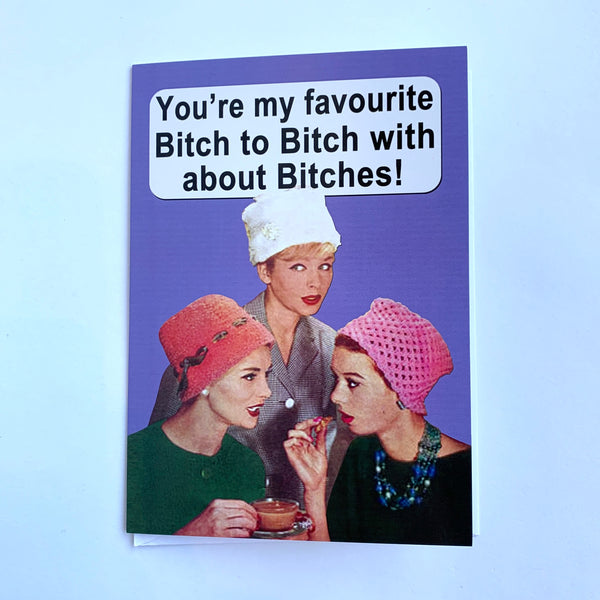 You’re My Favourite Bitch Card .jpg